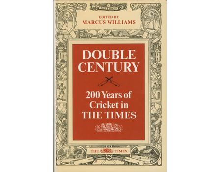 DOUBLE CENTURY: 200 YEARS OF CRICKET IN THE TIMES