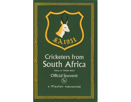 CRICKETERS FROM SOUTH AFRICA: THE OFFICIAL SOUVENIR OF THE 1951 TOUR OF ENGLAND