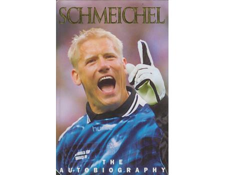 SCHMEICHEL: THE AUTOBIOGRAPHY