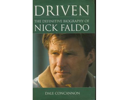 DRIVEN: THE DEFINITIVE BIOGRAPHY OF NICK FALDO