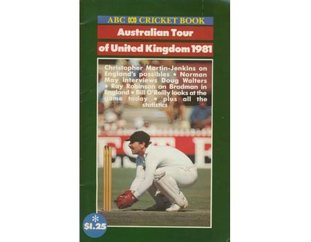 ABC CRICKET BOOK: AUSTRALIAN TOUR OF ENGLAND 1981
