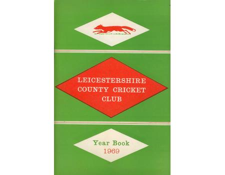 LEICESTERSHIRE COUNTY CRICKET CLUB 1969 YEARBOOK