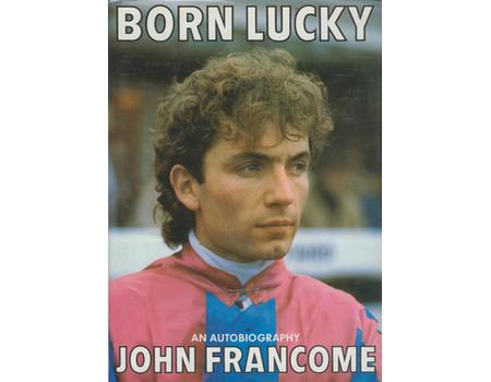 BORN LUCKY: AN AUTOBIOGRAPHY