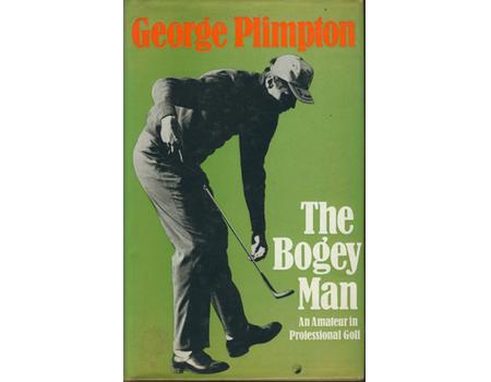 THE BOGEY MAN: AN AMATEUR IN PROFESSIONAL GOLF
