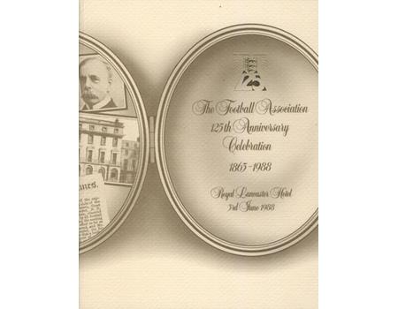 THE FOOTBALL ASSOCIATION 125TH ANNIVERSARY CELEBRATION 1863-1988