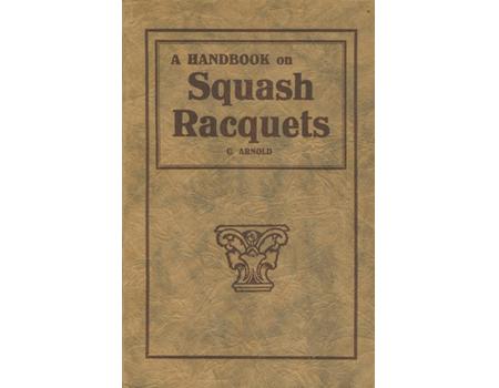 THE GAME OF SQUASH RACQUETS