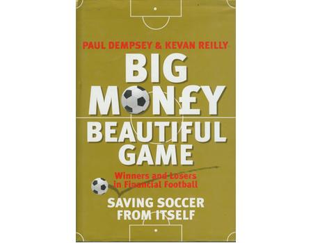 BIG MONEY BEAUTIFUL GAME: WINNERS AND LOSERS IN FINANCIAL FOOTBALL