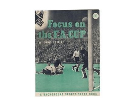 FOCUS ON THE F.A. CUP