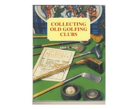 COLLECTING OLD GOLFING CLUBS