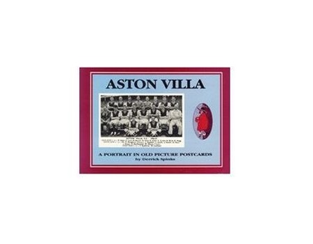 ASTON VILLA: A PORTRAIT IN OLD PICTURE POSTCARDS