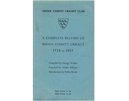 A COMPLETE RECORD OF SUSSEX COUNTY CRICKET 1728-1957