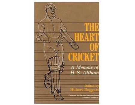 THE HEART OF CRICKET: A MEMOIR OF H.S. ALTHAM