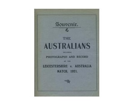 LEICESTERSHIRE V AUSTRALIANS 1921 (AYLESTONE ROAD, LEICESTER) CRICKET PROGRAMME
