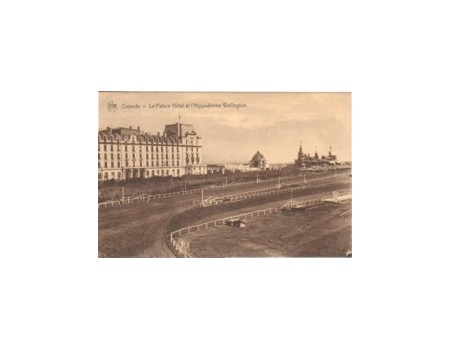 OSTENDE - PALACE HOTEL AND WELLINGTON HIPPODROME
