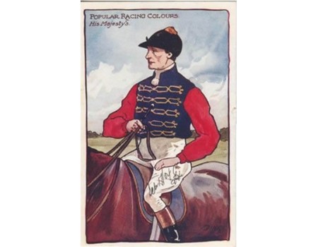 POPULAR RACING COLOURS 1904 - HIS MAJESTY THE KING
