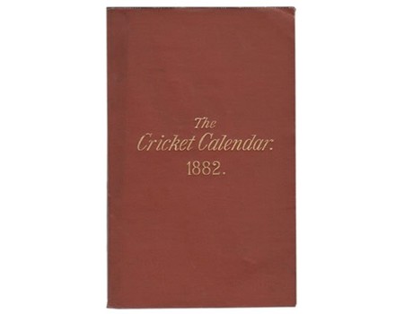 THE CRICKET CALENDAR FOR 1882