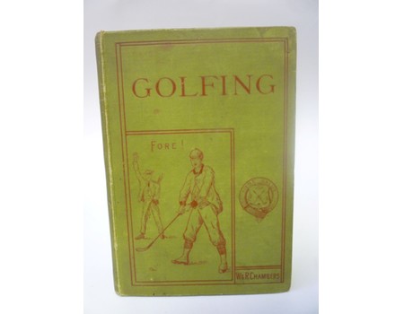  GOLFING: A HANDBOOK TO THE ROYAL AND ANCIENT GAME. WITH LIST OF CLUBS, RULES, & C. ALSO GOLFING SKETCHES AND POEMS ...