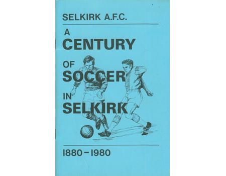 A CENTURY OF SOCCER IN SELKIRK 1880-1980