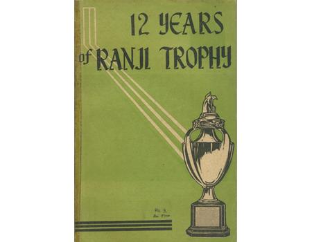 TWELVE YEARS OF RANJI TROPHY 1934-1945