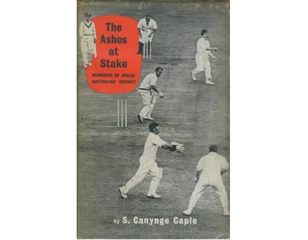 THE ASHES AT STAKE: MEMORIES OF ANGLO-AUSTRALIAN CRICKET