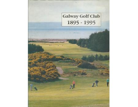 GALWAY GOLF CLUB 1895-1995