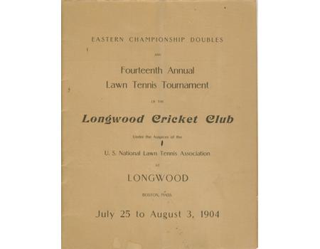 FOURTEENTH ANNUAL LAWN TENNIS TOURNAMENT (LONGWOOD CRICKET CLUB) 1904 DRAWSHEET/PROGRAMME- WON BY WILLIAM LARNED