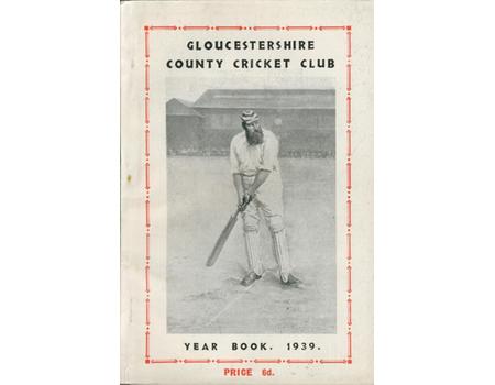 GLOUCESTERSHIRE COUNTY CRICKET CLUB  YEAR BOOK 1939