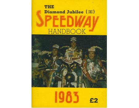 THE DIAMOND JUBILEE (1923-1983) SPEEDWAY HANDBOOK 1983