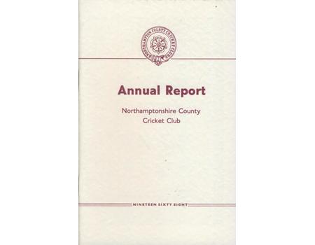 NORTHAMPTONSHIRE COUNTY CRICKET CLUB 1968 ANNUAL REPORT