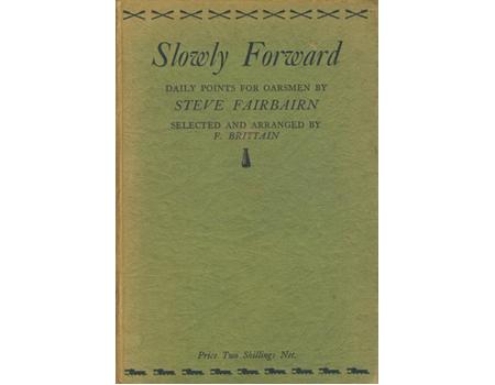 SLOWLY FORWARD - 366 POINTS FOR OARSMEN, COXSWAINS AND COACHES ...