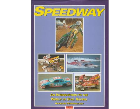 SPEEDWAY - AN INTRODUCTION TO THE WORLD OF OVAL RACING