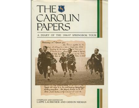 THE CAROLIN PAPERS: A DIARY OF THE 1906/07 SPRINGBOKS TOUR