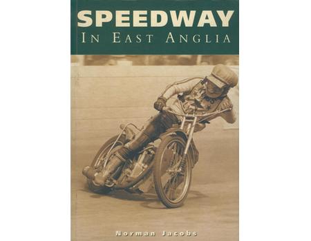 SPEEDWAY IN EAST ANGLIA