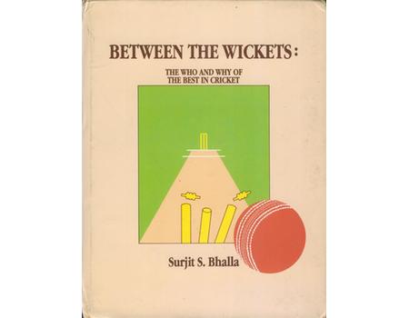 BETWEEN THE WICKETS: THE WHO AND WHY OF THE BEST IN CRICKET