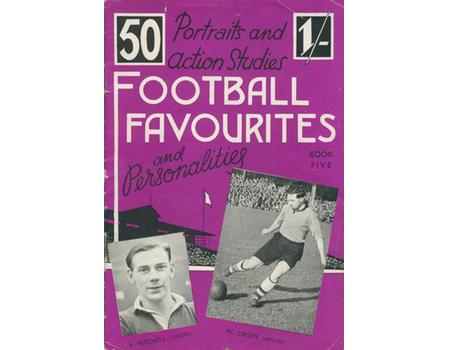 PORTRAIT AND ACTION STUDIES - FOOTBALL FAVOURITES AND PERSONALITIES: BOOK FIVE