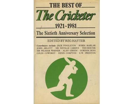THE BEST OF THE CRICKETER 1921-1981. THE SIXTIETH ANNIVERSARY SELECTION