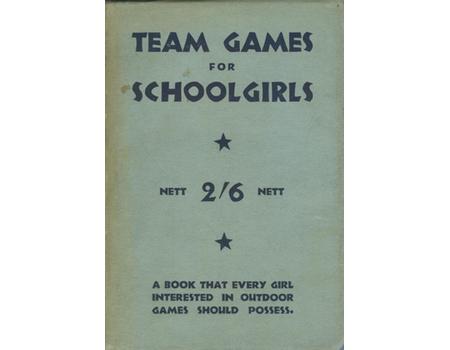 TEAM GAMES FOR SCHOOLGIRLS - OR HOW TO WIN YOUR MATCHES
