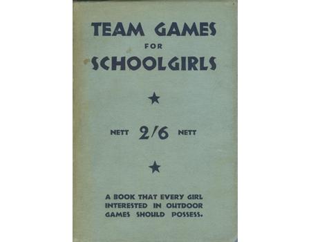 TEAM GAMES FOR SCHOOLGIRLS - OR HOW TO WIN YOUR MATCHES