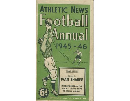 ATHLETIC NEWS FOOTBALL ANNUAL 1945-46