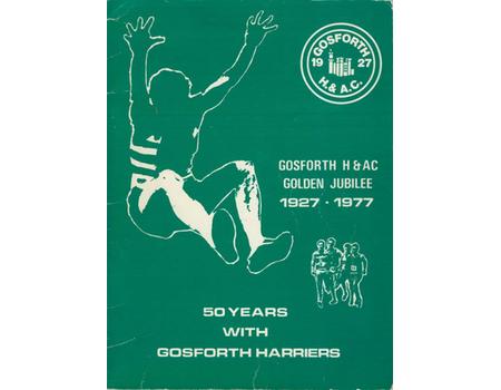 GOSFORTH HARRIER AND ATHLETIC CLUB GOLDEN JUBILEE 1927-1977