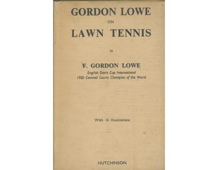 GORDON LOWE ON LAWN TENNIS