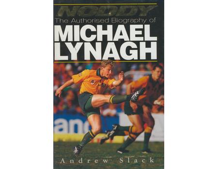 NODDY - THE AUTHORISED BIOGRAPHY OF MICHAEL LYNAGH
