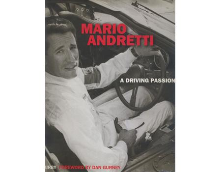 MARIO ANDRETTI - A DRIVING PASSION