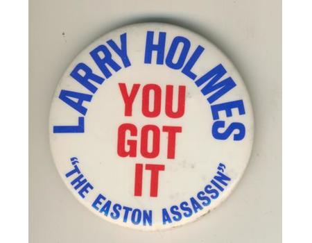 LARRY HOLMES "THE EASTON ASSASSIN" BOXING BADGE