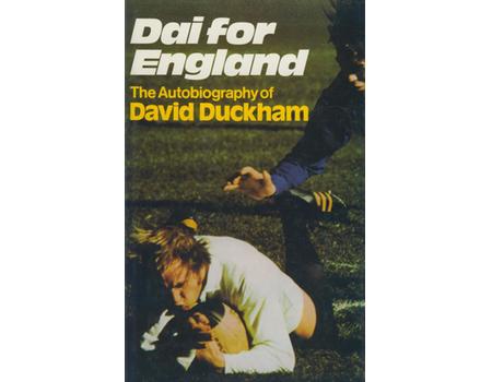 DAI FOR ENGLAND: THE AUTOBIOGRAPHY OF DAVID DUCKHAM