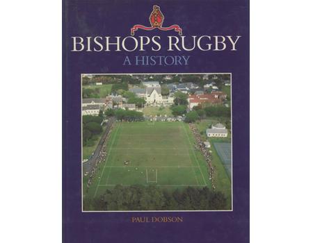 BISHOPS RUGBY - A HISTORY