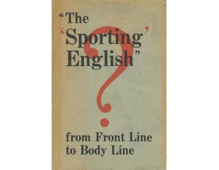 THE "SPORTING" ENGLISH? A COMMENTARY BY "MAN IN THE STREET"