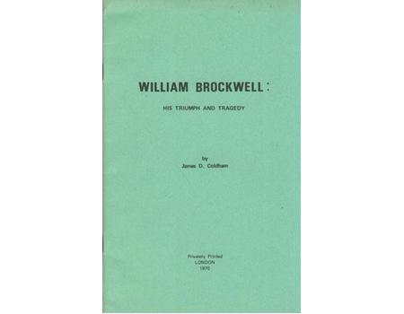 WILLIAM BROCKWELL: HIS TRIUMPH AND TRAGEDY