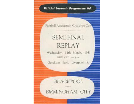 BLACKPOOL V  BIRMINGHAM CITY 1951 F.A. CUP SEMI-FINAL REPLAY FOOTBALL PROGRAMME