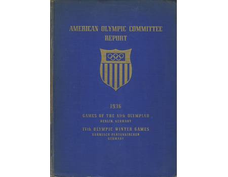REPORT OF THE AMERICAN OLYMPIC COMMITTEE (BERLIN 1936)